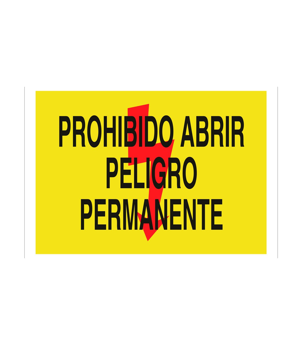 Señal advertencia pictorama y texto Prohibido abrir peligro permanente