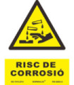 Industrielles Signal in Catlán "RISC DE CORROSIÓ", mit UV-Farben SEKURECO