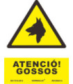 Warning signal in Catalan with UV inks "ATHANCE! GOSSOS" SEKURECO