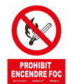 Señal en Catalán de seguridad "Prohibit Encendre Foc", con tintas UV SEKURECO