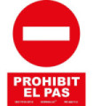 Signal en catalan "PROHIBIT EL PAS" avec encres UV SEKURECO