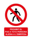 Sign in Catalan "PROHIBIT EL PAS A TOTA PERSON A L'EMPRESA", signe d'interdiction SEKURECO