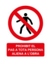 Iscriviti in catalano "PROHIBIT THE PAS TO ALL PERSON ALIENA TO L'OBRA" SEKURECO