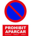 Señal en Catalán de "PROHIBIT APARCAR", con tintas UV SEKURECO