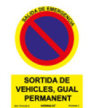 Señal en Catalán de "Sortida de vehicles, Gual Permanent", con tintas UV SEKURECO