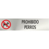 Informativa Prohibido Perros Acero Inox. Adhesivo de 0,8mm 50 x 200 mm