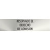 Info Reservado El Dcho de Admición Acero Inox Adhesivo de 0,8mm 5x20cm